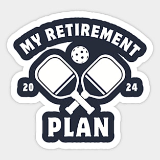 My Retirement Plan Funny Pickleball Slogan Sticker